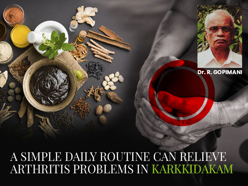 A SIMPLE DAILY ROUTINE CAN RELIEVE ARTHRITIS PROBLEMS IN KARKKIDAKAM